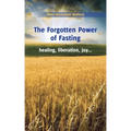 The Forgotten Power of Fasting