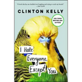 I Hate Everyone, Except You