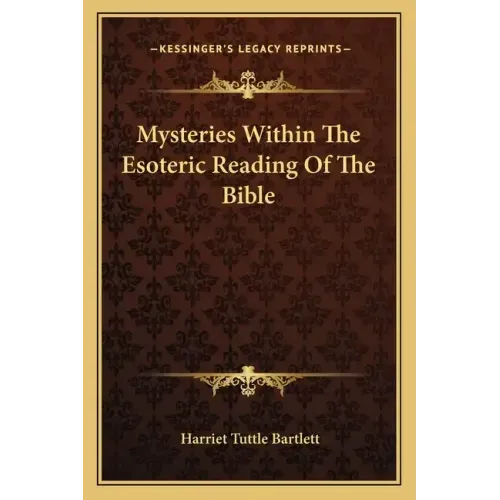 Mysteries Within the Esoteric Reading of the Bible