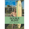Double Blind: Blindsided and Blind as a Bat Ray