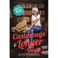 Castaways and Longer Days: Paranormal Cozy Mystery