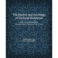 The History and Teachings of Nichiren Buddhism: From Sakyamuni Buddha Through Nichiren Shonin to the Present