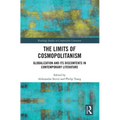 The Limits of Cosmopolitanism: Globalization and Its Discontents in Contemporary Literature