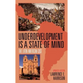 Underdevelopment is a State of Mind: The Latin American Case