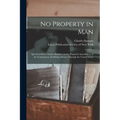 No Property in Man: Speech of Hon. Charles Sumner, on the Proposed Amendment of the Constitution Abolishing Slavery Through the United States