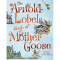 The Arnold Lobel Book of Mother Goose