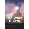 The Wave Riders: A Book of Psalms by Renee M Cote-Kreinbring