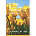Practical production handbook for entrepreneurs