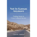 Not in Kansas Anymore: Finding Home in Cross-Cultural Service