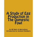 A Study of Egg Production in The Domestic Fowl