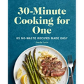 30-Minute Cooking for One: 85 No-Waste Recipes Made Easy