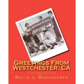 Greetings From Westchester, CA: An Early History of The Region