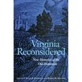 Virginia Reconsidered: New Histories of the Old Dominion