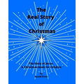 The Real Story of Christmas: The Story of Jesus: A Christmas Book for Children