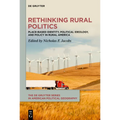 Rethinking Rural Politics: Place-Based Identity, Political Ideology, and Policy in Rural America