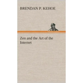 Zen and the Art of the Internet