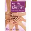 Am I My Sister's Keeper?: Bible Studies for Women