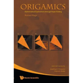 Origamics: Mathematical Explorations Through Paper Folding