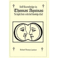 Self Knowledge in Thomas Aquinas: The Angelic Doctor on the Soul's Knowledge of Itself