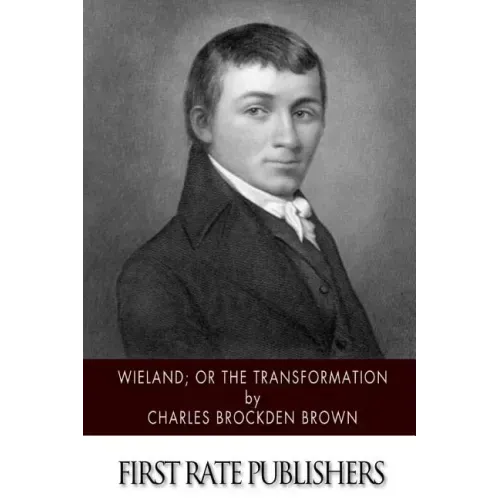 Wieland; or the Transformation