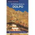 A Trekking Guide to Dolpo: Upper and Lower Dolpo