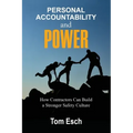 Personal Accountability and POWER: How Contractors Can Build a Stronger Safety Culture