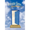 Welcome Home: ...to the God Who Loves You.