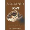 A Sickened Love: Diagnosing the Marriage of a Fatal Disease