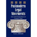 Postmodern Legal Movements: Law and Jurisprudence at Century's End