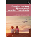 Engaging the Next Generation of Aviation Professionals