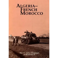The U.S. Army Campaigns of World War II: Algeria- French Morocco