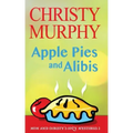 Apple Pies and Alibis: A Quick Read Comedy Culinary Mystery