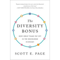 The Diversity Bonus: How Great Teams Pay Off in the Knowledge Economy