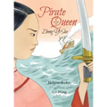 Pirate Queen: A Story of Zheng Yi Sao