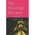 The Poisoned Perfume: A James Donovan Thriller