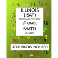 5th Grade ILLINOIS ISAT, MATH, Test Prep: 2019: 5th Grade ILLINOIS STANDARDS ACHIEVEMENT TEST MATH Test prep/study guide