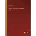 Laws of the Territory of Michigan: Vol. III