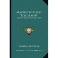 Maver's Wireless Telegraphy: Theory And Practice (1904)
