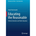 Educating the Reasonable: Political Liberalism and Public Education