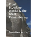 Royal Bloodline Wetiko & The Great Remembering