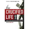 The Crucified Life: Seven Words from the Cross