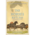 The Horses Return: The Horses Know Book 3