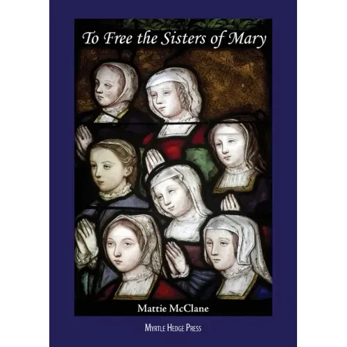 To Free the Sisters of Mary