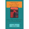 Astrology and Psychoanalysis: Understanding Astrology Through the Lens of Freudian Psychology