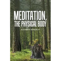 Meditation, the Physical Body