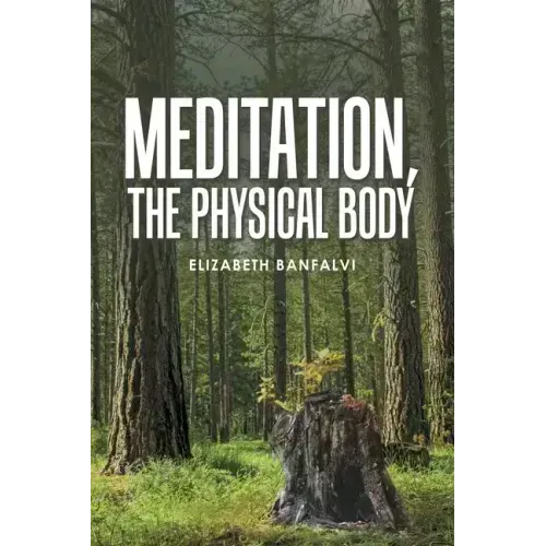Meditation, the Physical Body