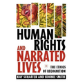 Human Rights and Narrated Lives: The Ethics of Recognition