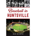 Baseball in Huntsville