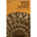 Before Color Prejudice: The Ancient View of Blacks