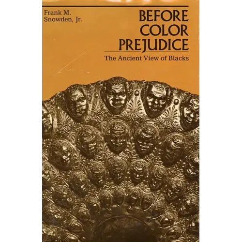 Before Color Prejudice: The Ancient View of Blacks